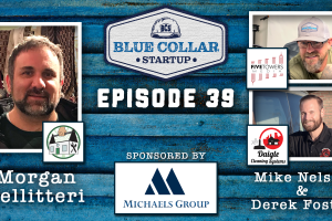 Blue Collar StartUp - Episode 39: Inspect & Protect - Morgan's One-Man Operation