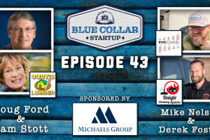 Blue Collar StartUp - Episode 43: Breaking the Blue Collar Stigma with Curtis Lumber