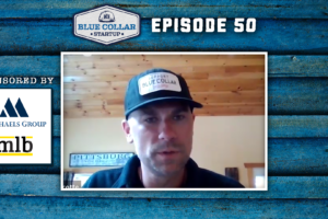 Blue Collar StartUp - Episode 50: Hiring to Your Weaknesses... AND Strengths?